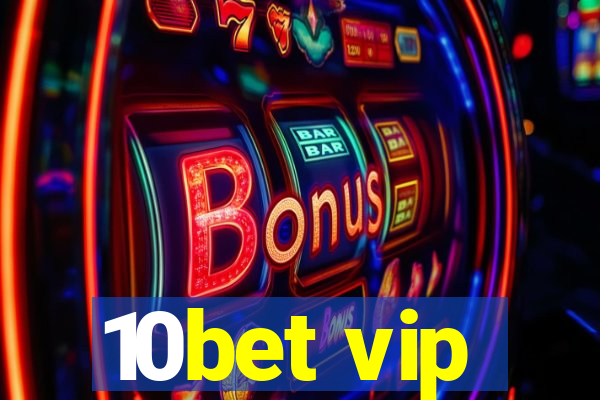 10bet vip